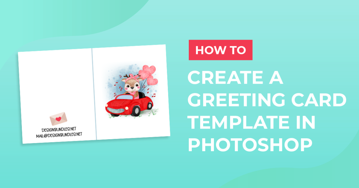 How to Create a Greeting Card Template in Photoshop