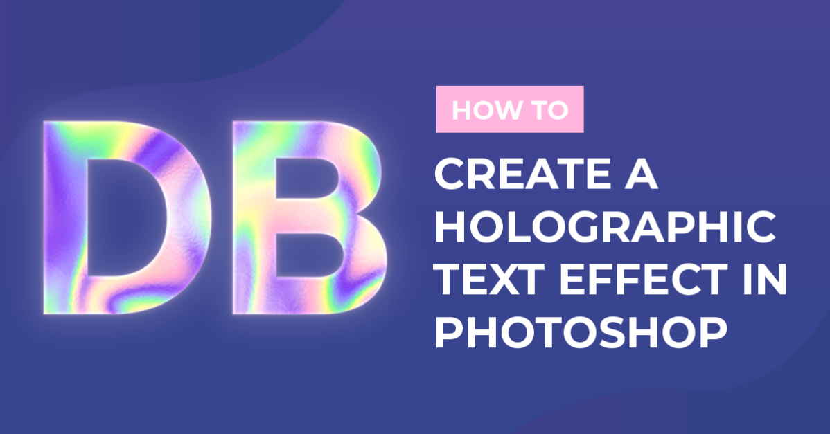 How to Create a Holographic Text Effect in Photoshop