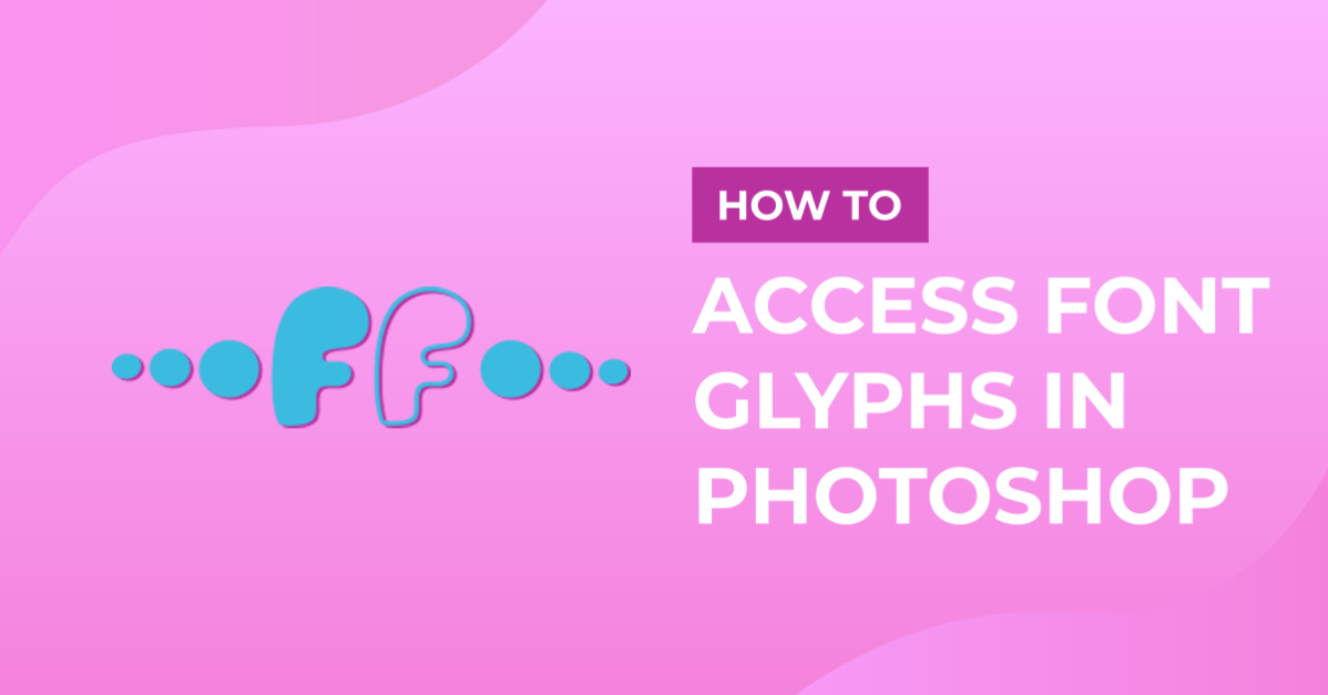 How to Access Extra Glyphs and Swashes in Photoshop