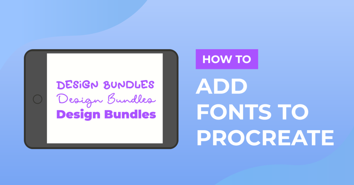 How to Add Fonts to Procreate