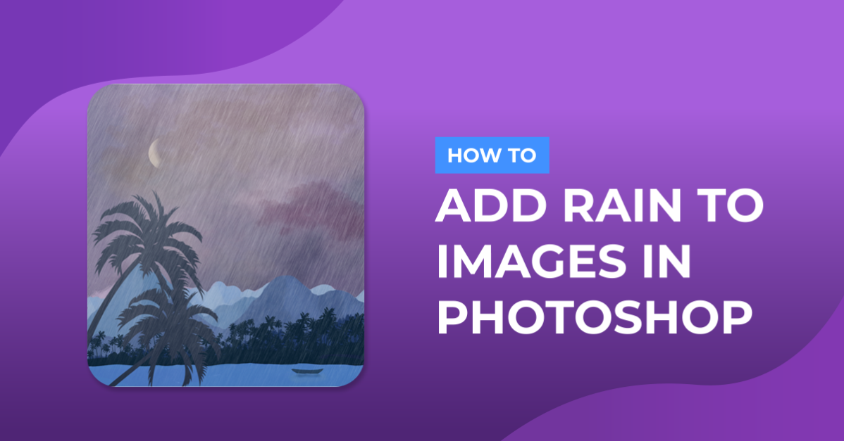 Add Rain to images in Photoshop