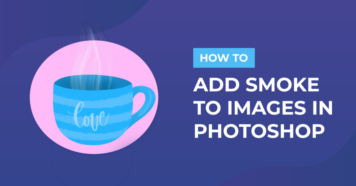 How to Create a Smoke Effect in Photoshop
