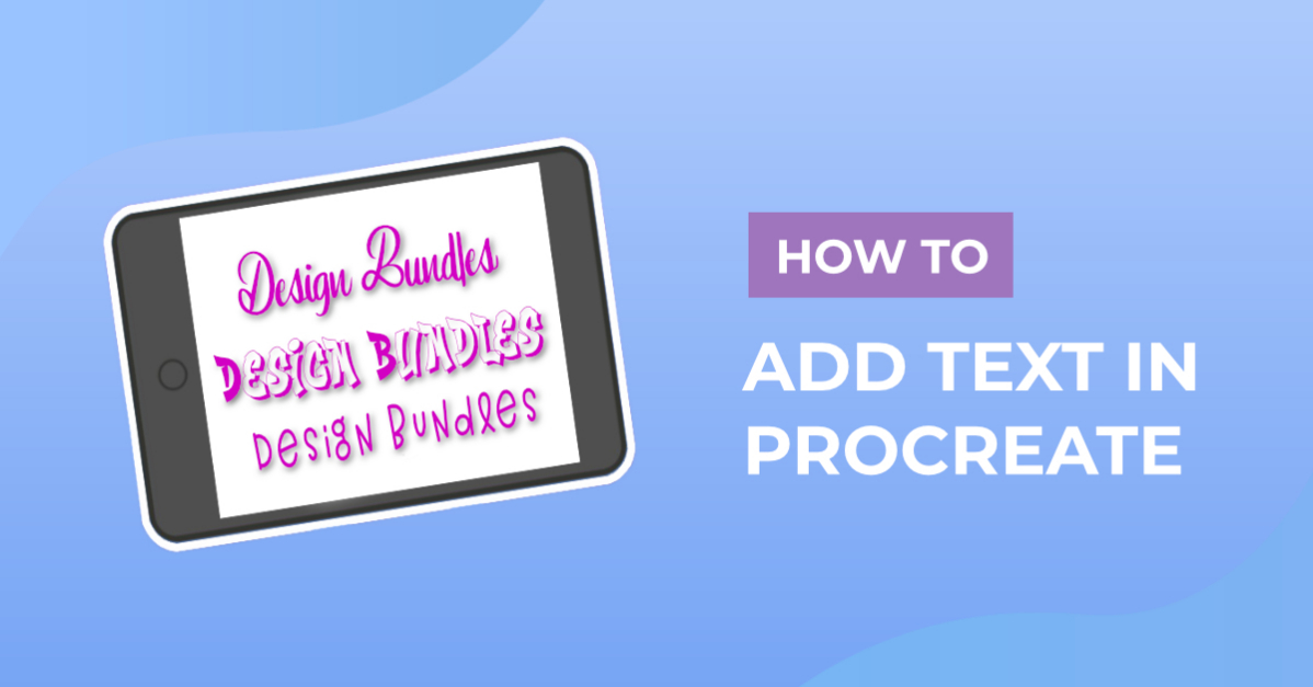 How to Add Text in Procreate: 2 Steps
