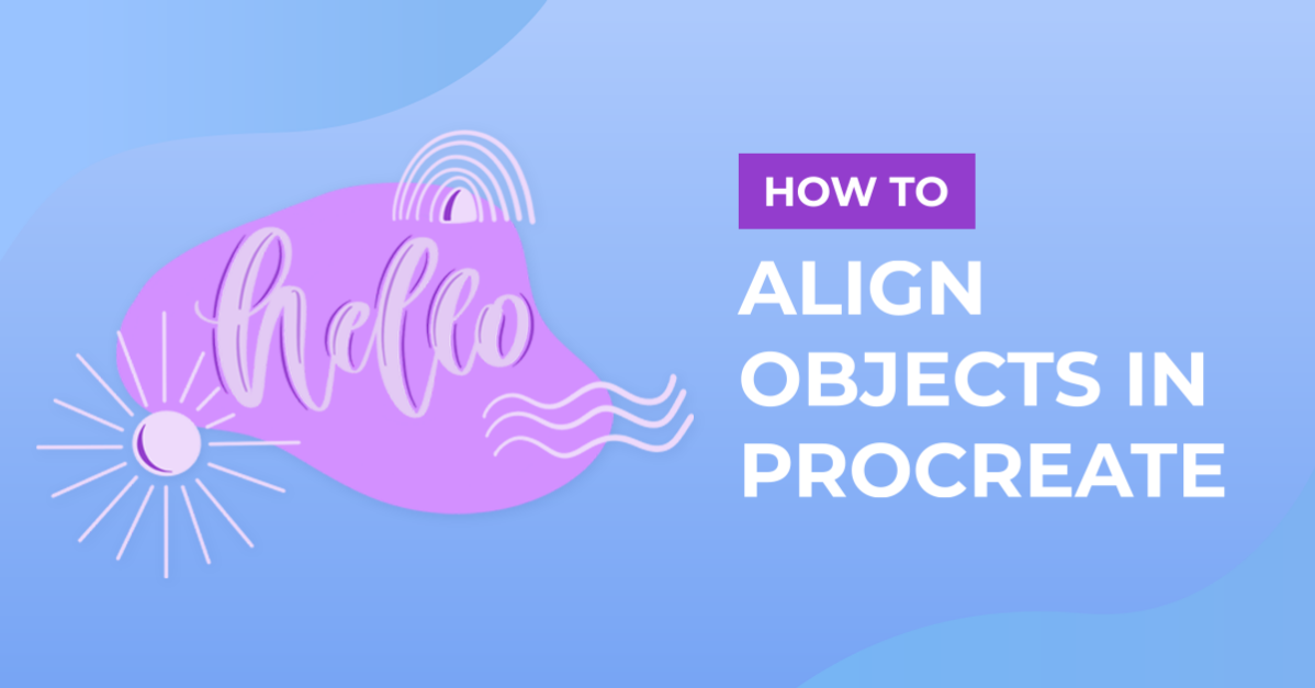 How to Align Objects in Procreate
