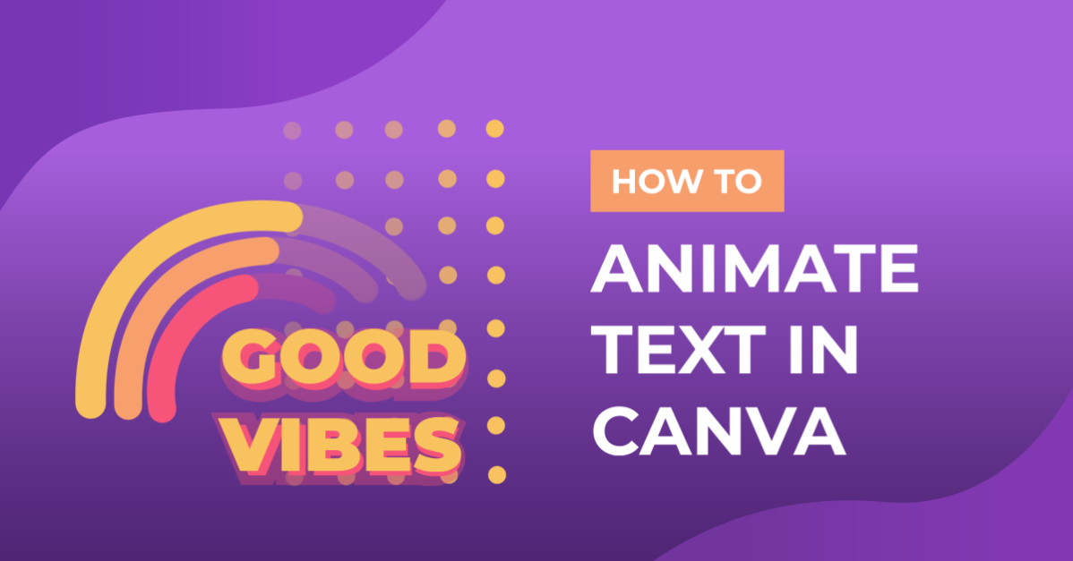 How to Animate Text in Canva