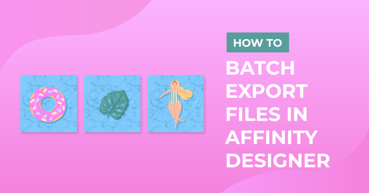 How to Batch Export Files in Affinity Designer