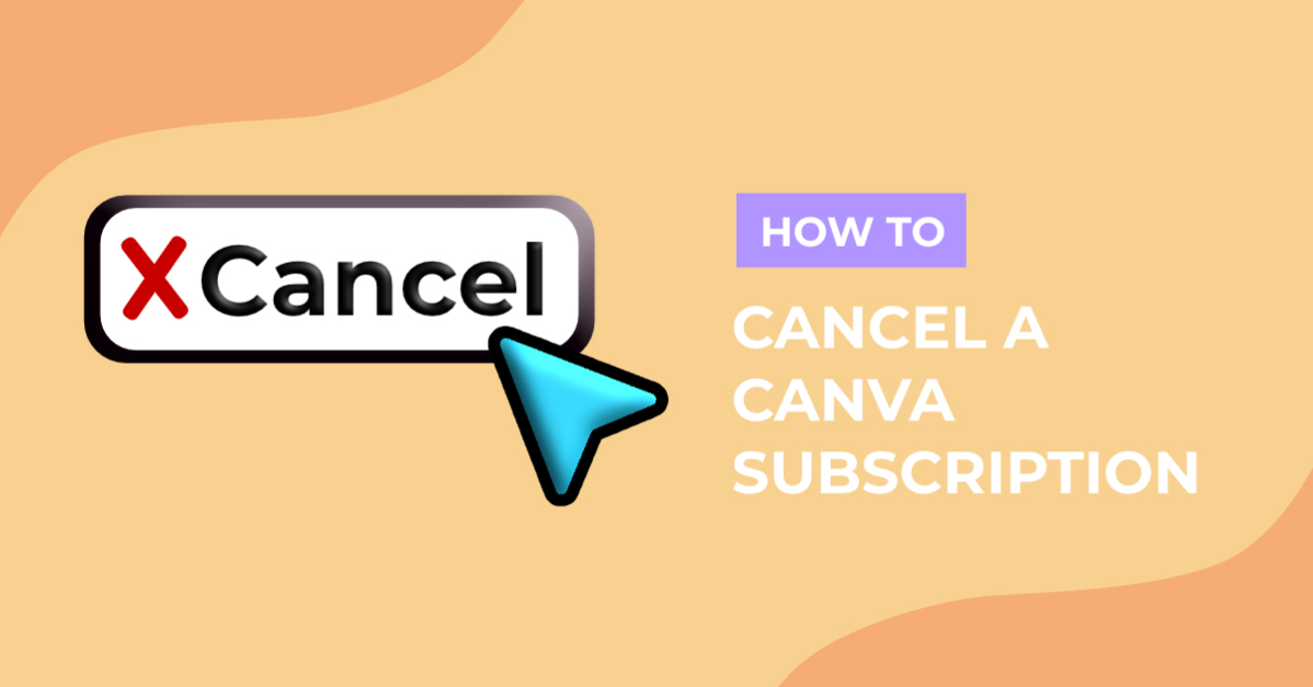 How to Cancel a Canva Subscription