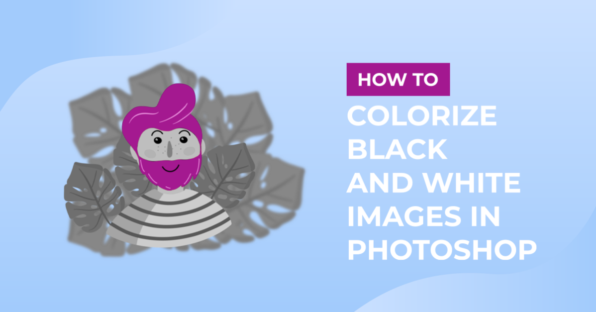 How to Colorize Black and White Images in Photoshop