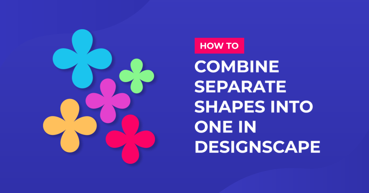 How to Combine Separate Shapes Into One in DesignScape