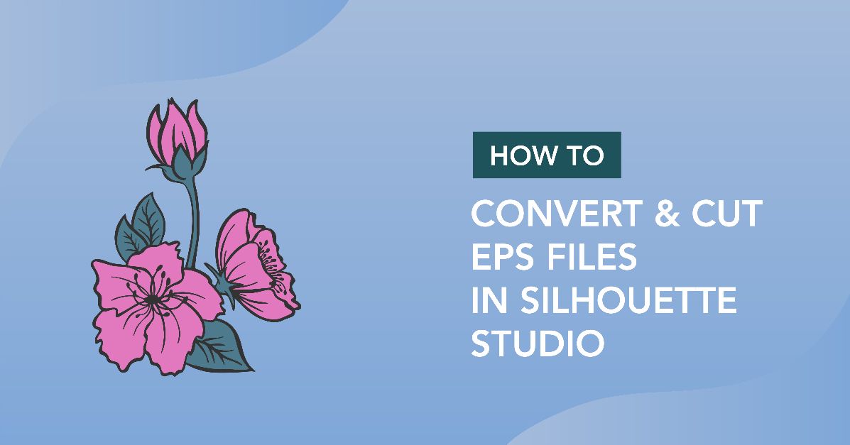 How To Convert and Cut an EPS file in Silhouette Studio