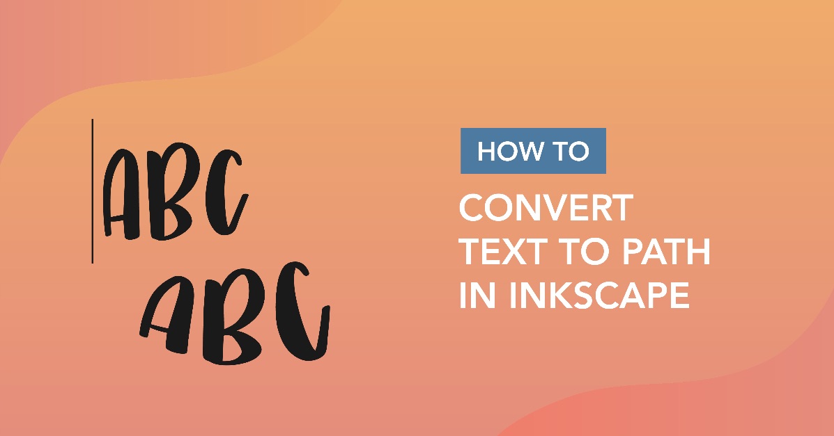 How to Convert Text to Path in Inkscape