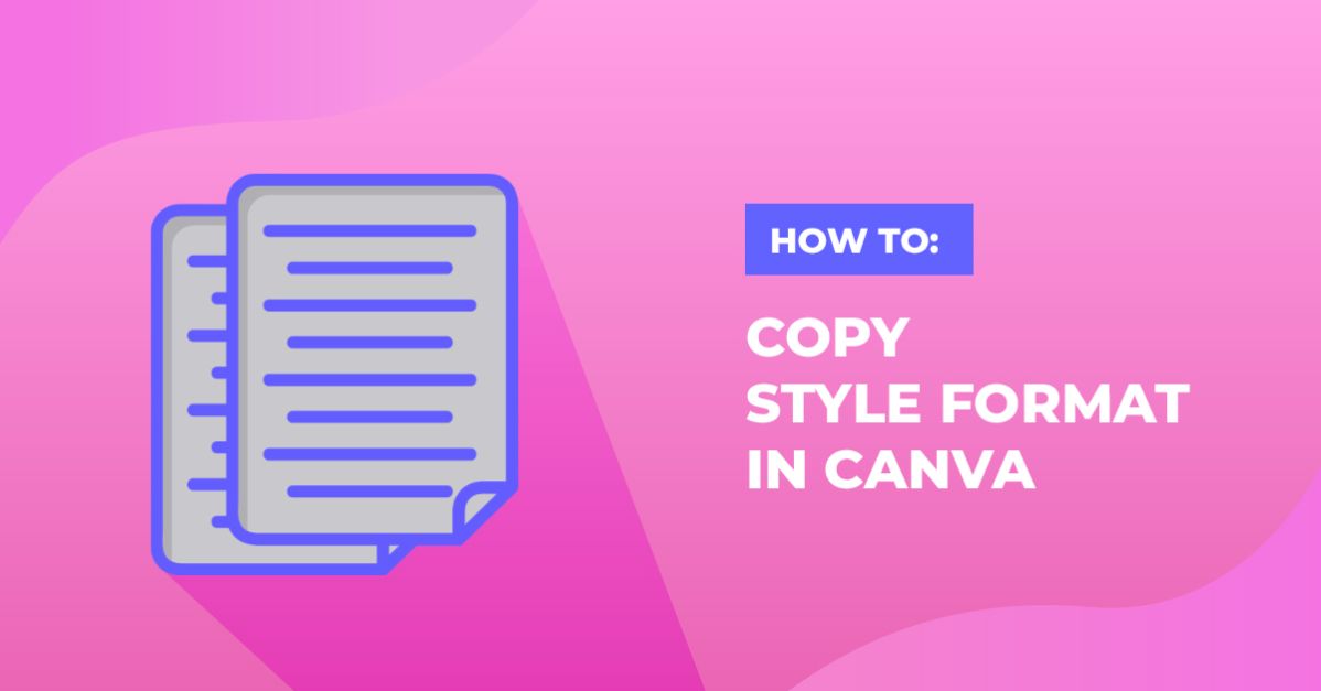 How to Copy Style Format in Canva