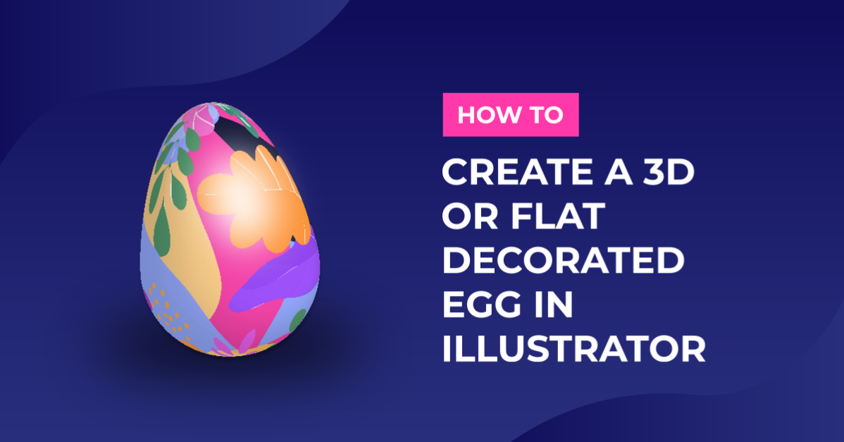 Decorated Egg in Illustrator 3D and Flat