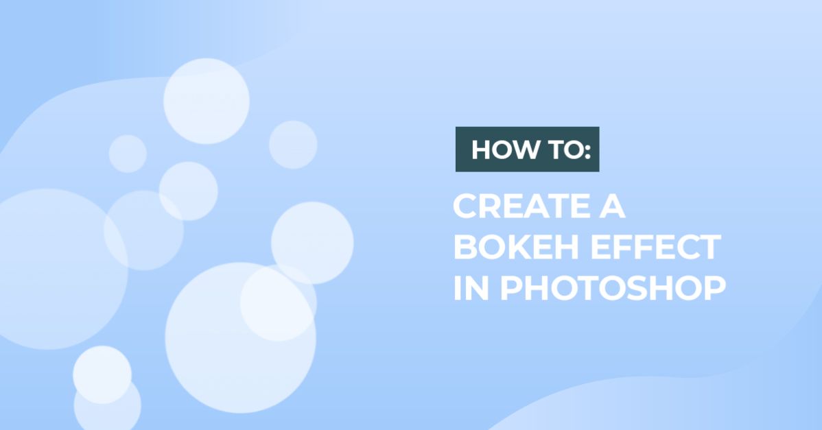 Bokeh Effect in Photoshop