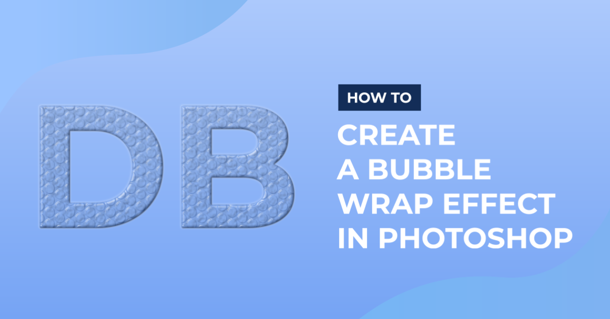 Bubble Wrap Effect in Photoshop