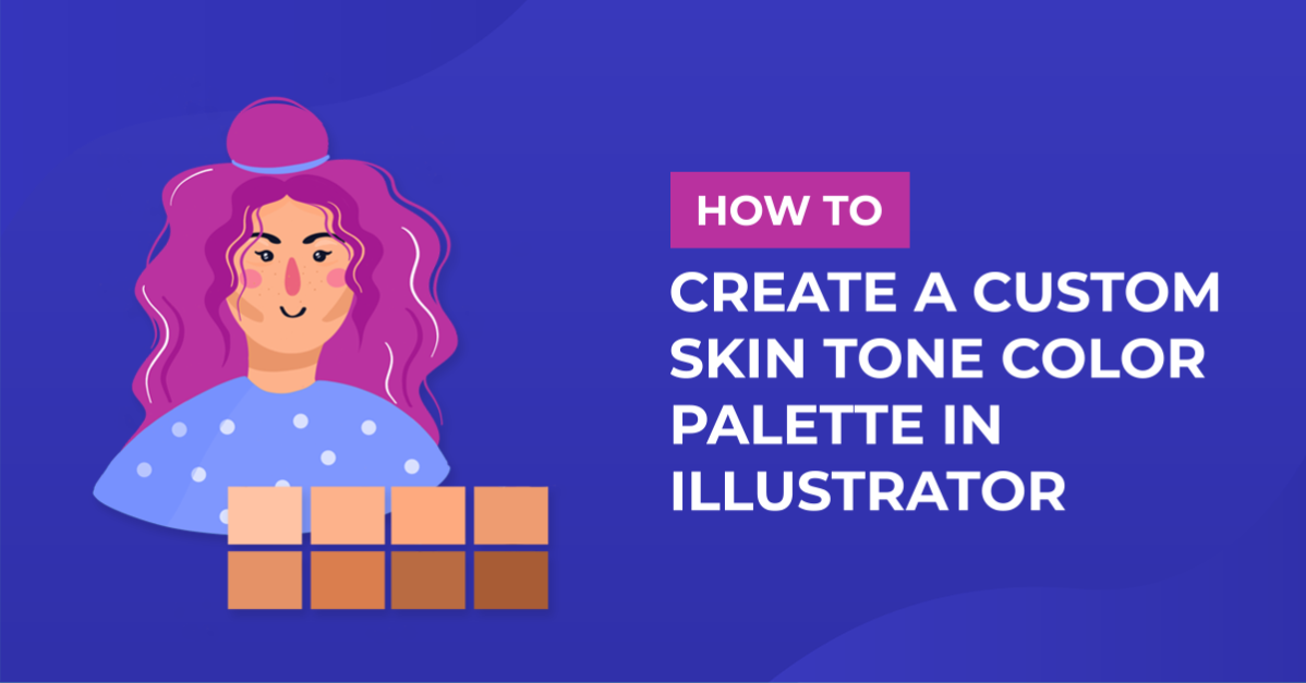 Custom Skin Tone Color Palettes in Illustrator
