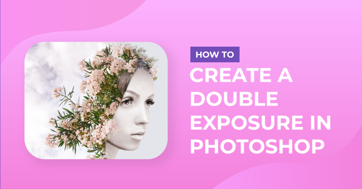 Double Exposure in Photoshop
