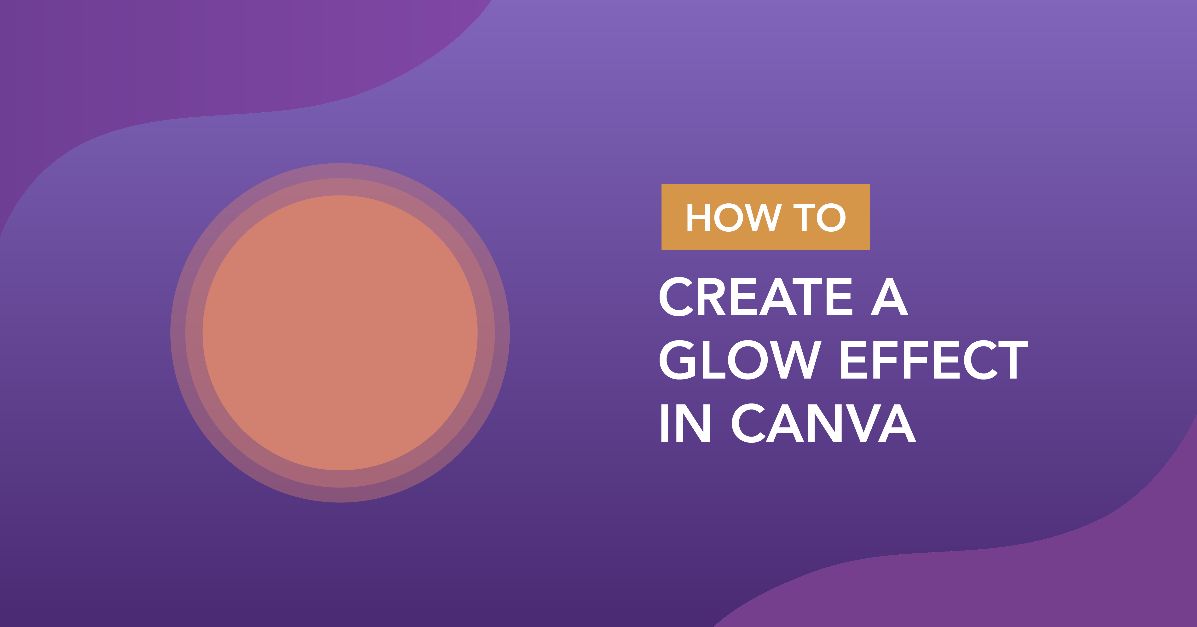 How to Create a Glow Effect in Canva