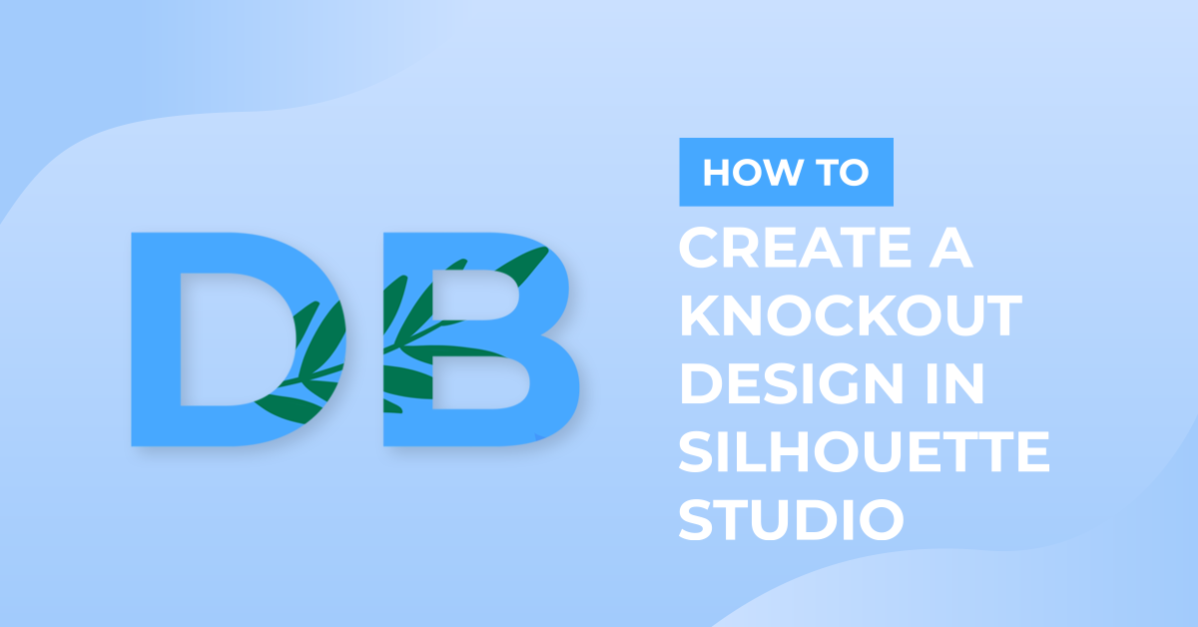 How to Create a Knockout Design in Silhouette Studio