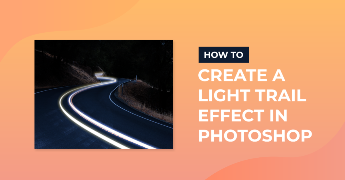 Light Trail Effect in Photoshop