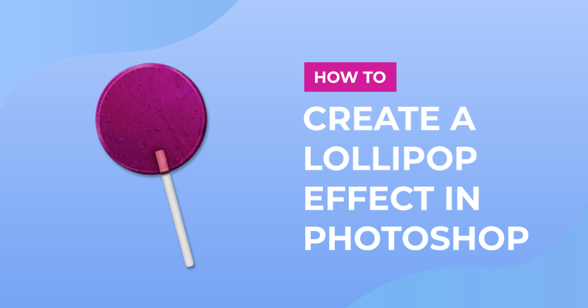 Lollypop Effect in Photoshop