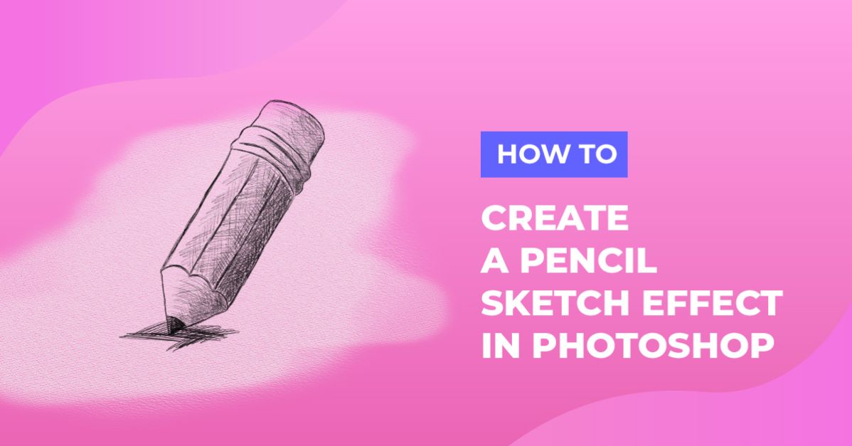 Pencil Sketch Effect in Photoshop
