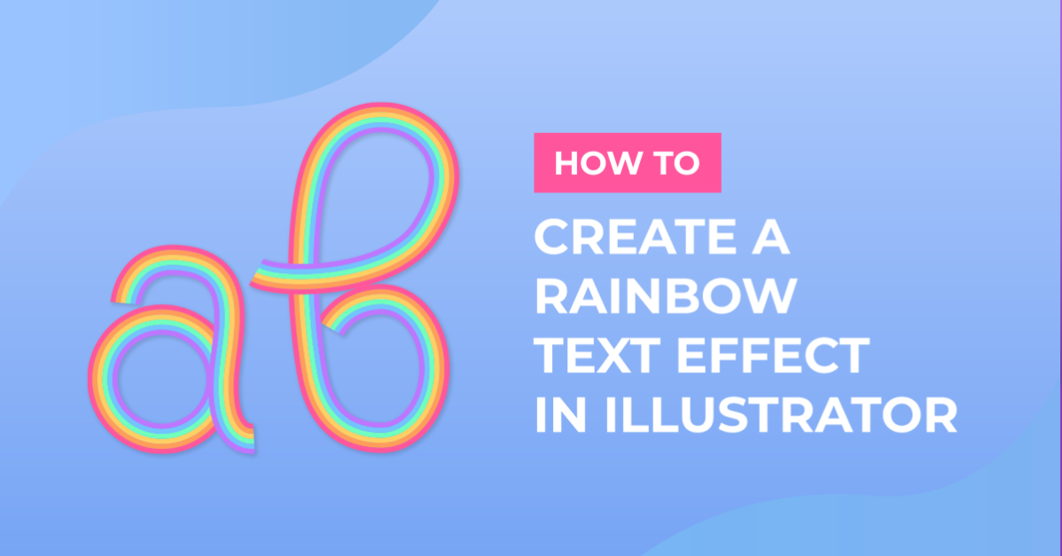 Rainbow Text in Illustrator