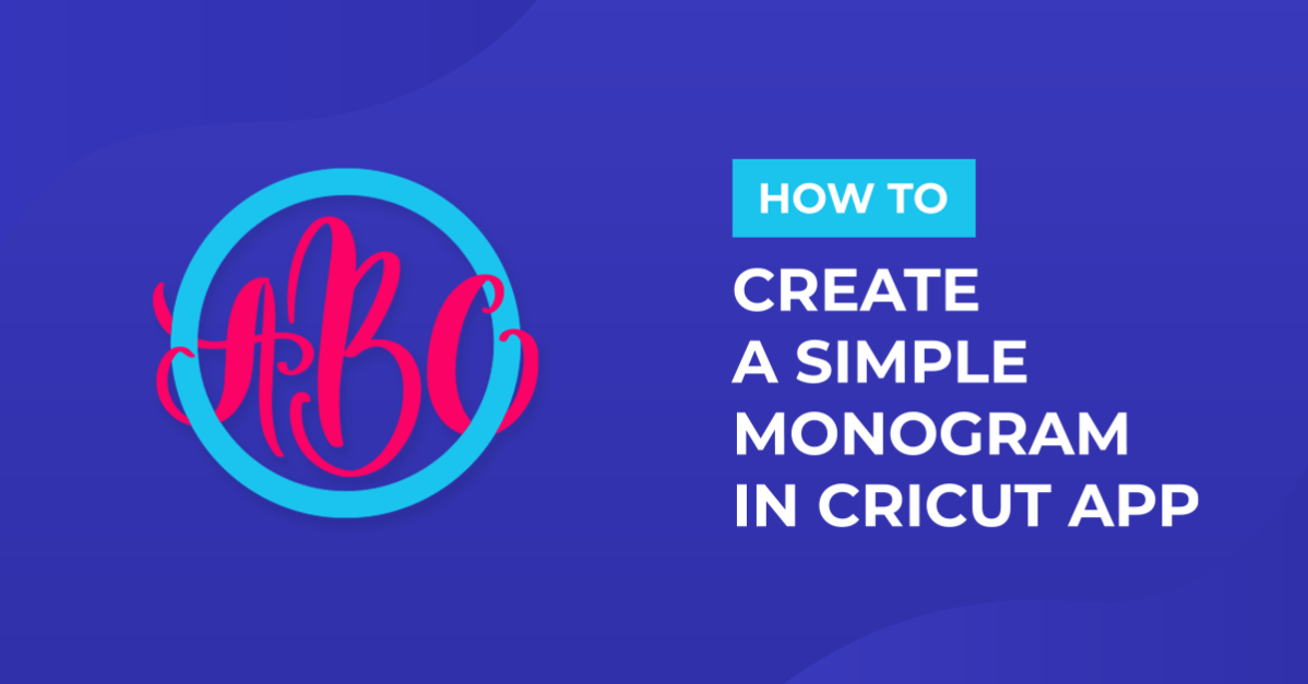 Simple Monogram Design in Cricut Design Space Mobile App