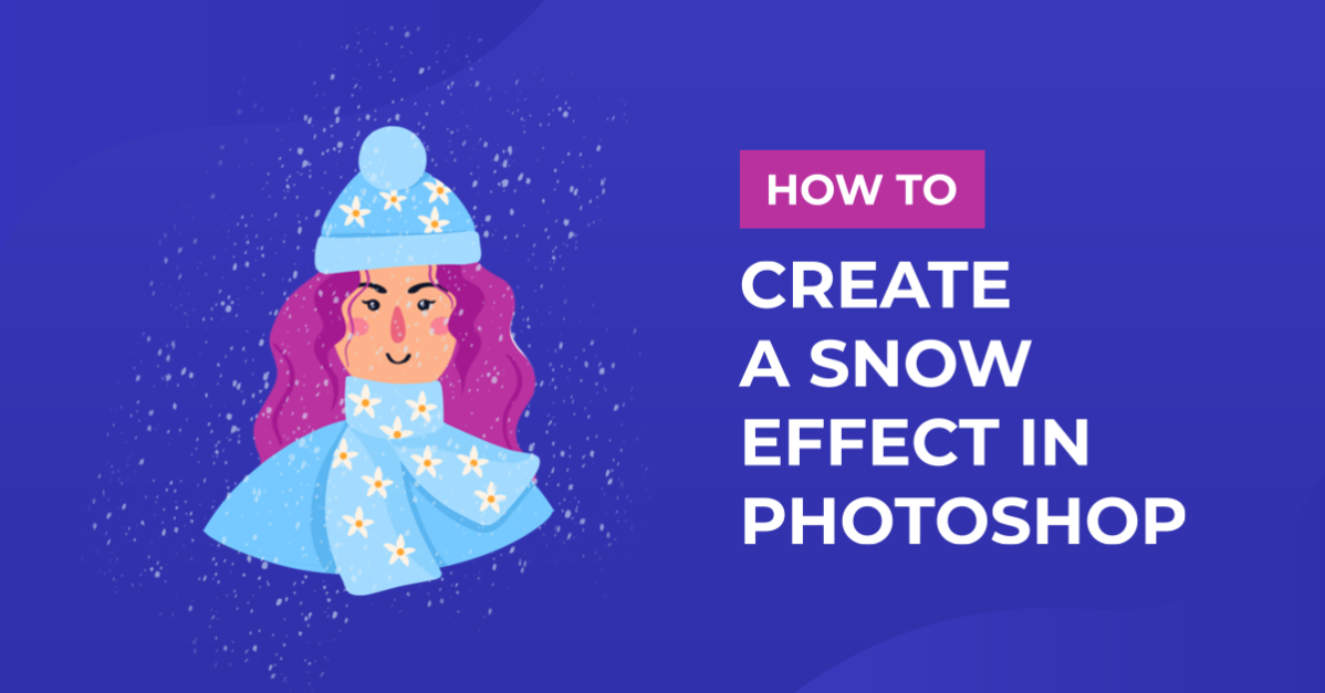 Create a Snow effect in Photoshop