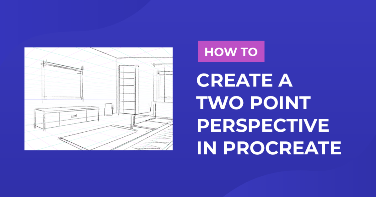 How to Create a Two Point Perspective in Procreate