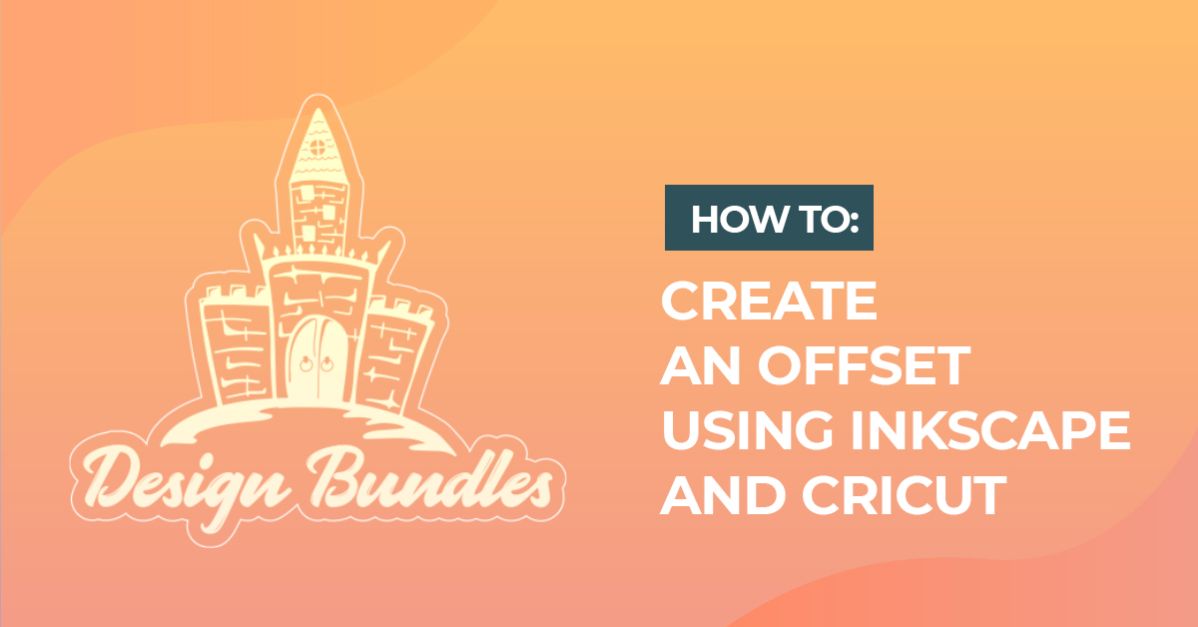 Creating an Offset to Foil Using Inkscape and Cricut Design Space