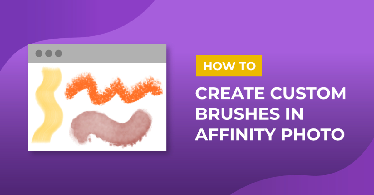 How to Create Custom Brushes in Affinity Photo