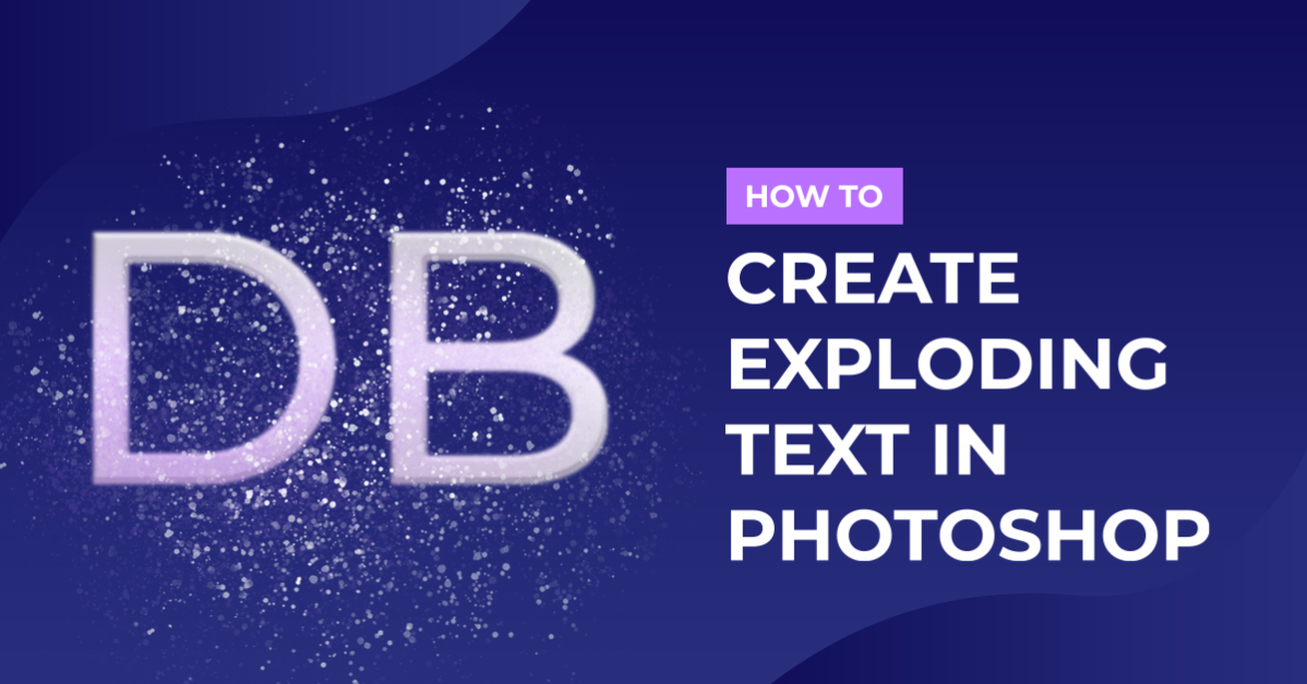 Exploding Text in Photoshop
