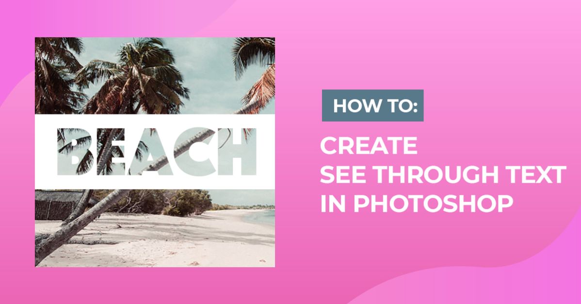Easy See through Cut Out Text in Photoshop
