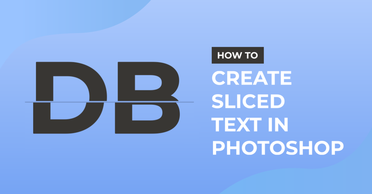 Sliced Text in Photoshop