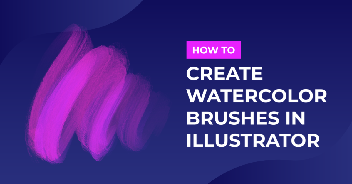 Create Watercolor brushes in Illustrator