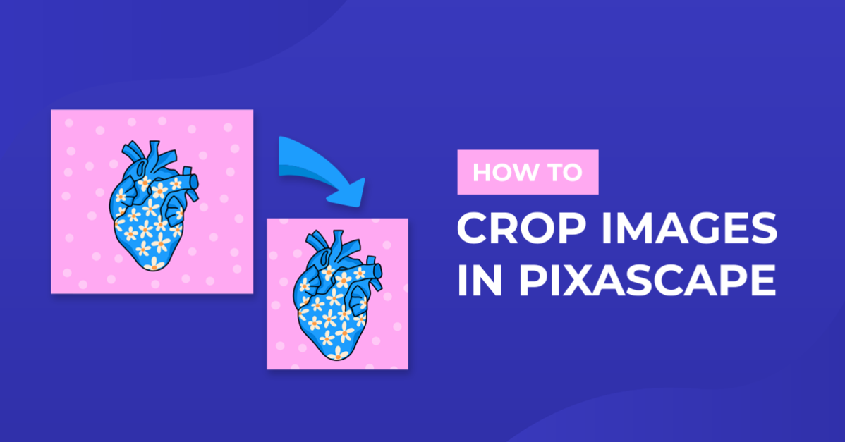 How to Crop Images in Pixascape