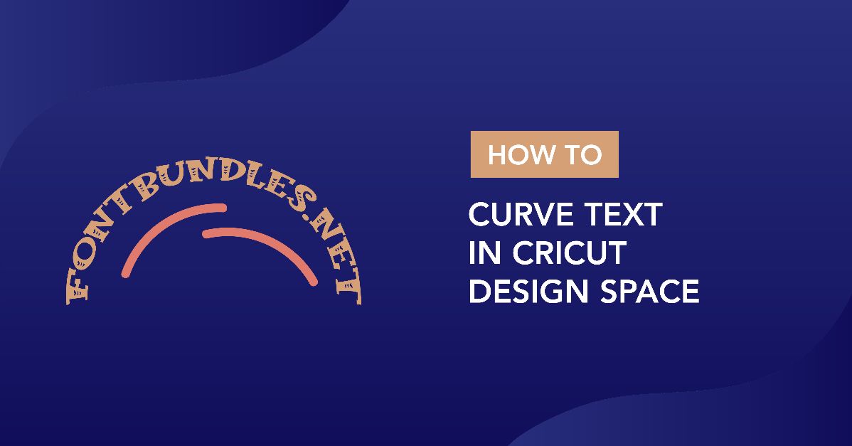 How to Curve Text in Cricut Design Space