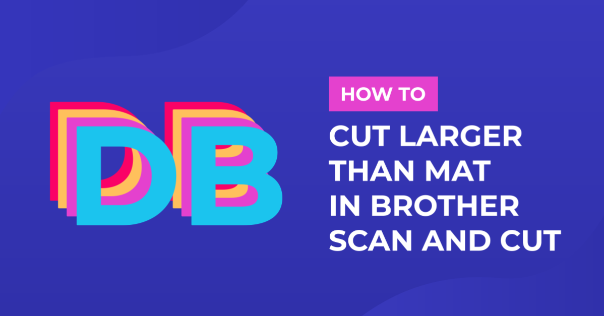 How to make a image larger than your cutting mat in Brother Scan N Cut canvas workspace