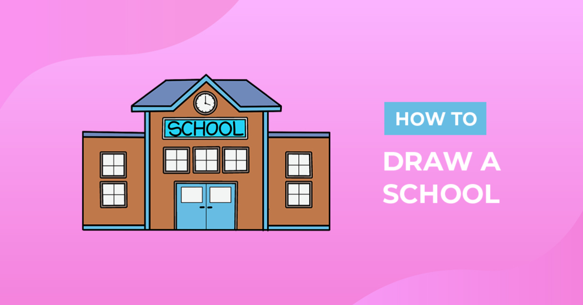 How to Draw a School