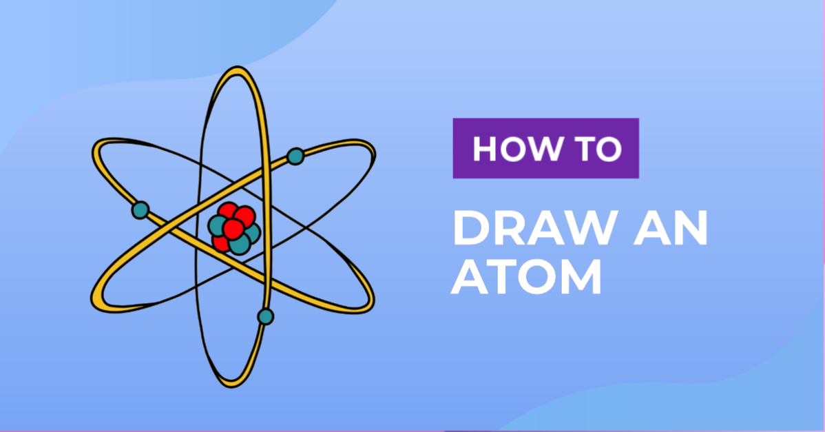 How to Draw an Atom