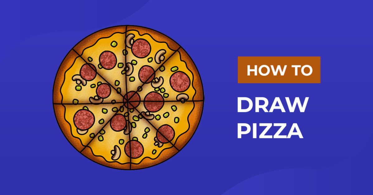 How to Draw Pizza