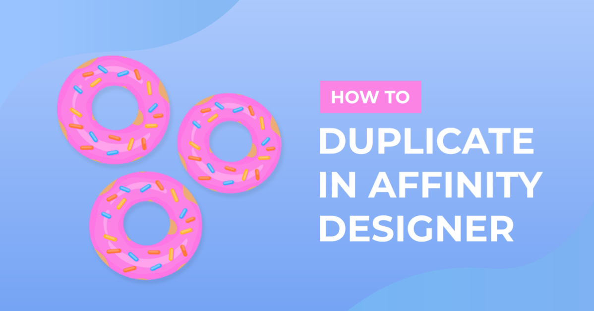 How to Duplicate in Affinity Designer