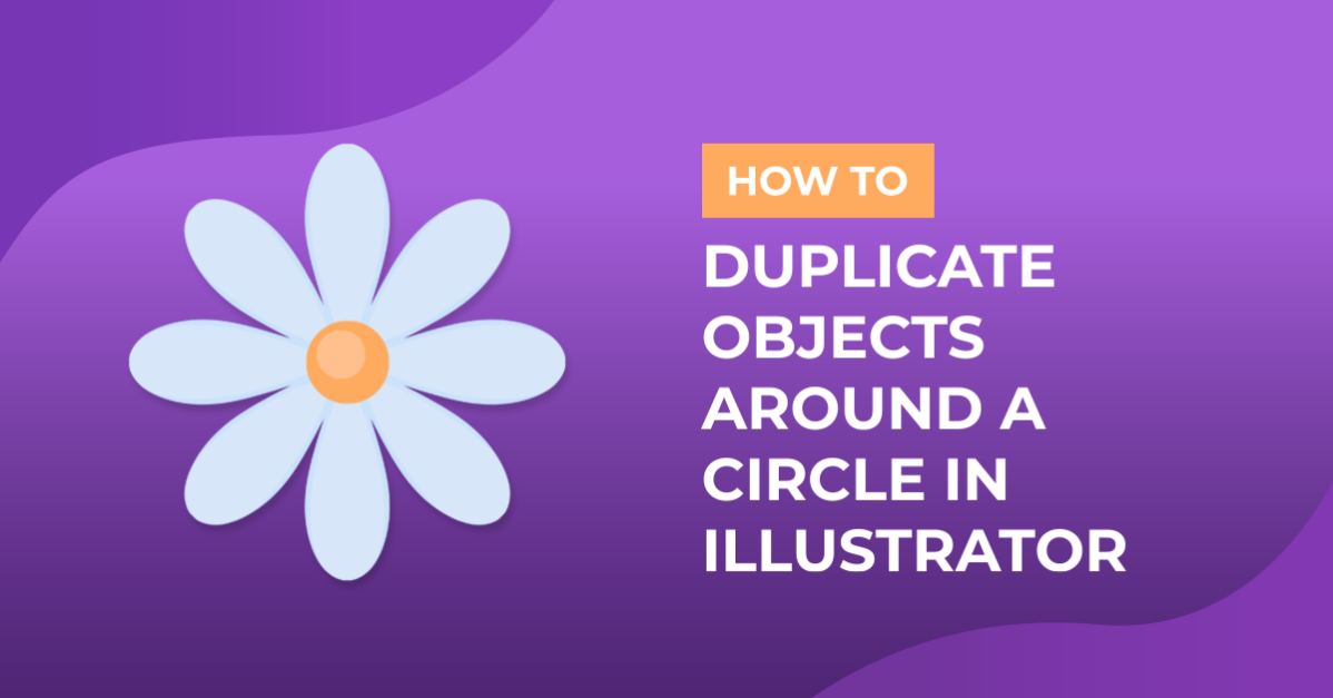How to Duplicate Objects Around a Circle in Illustrator