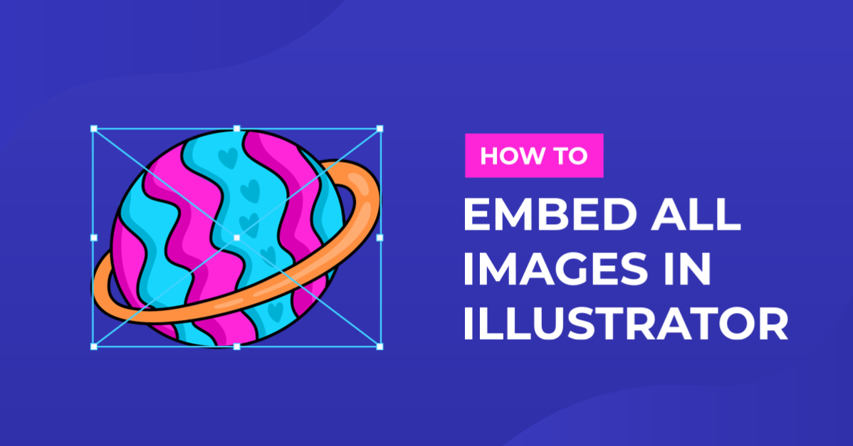 How to Embed All Images in Illustrator