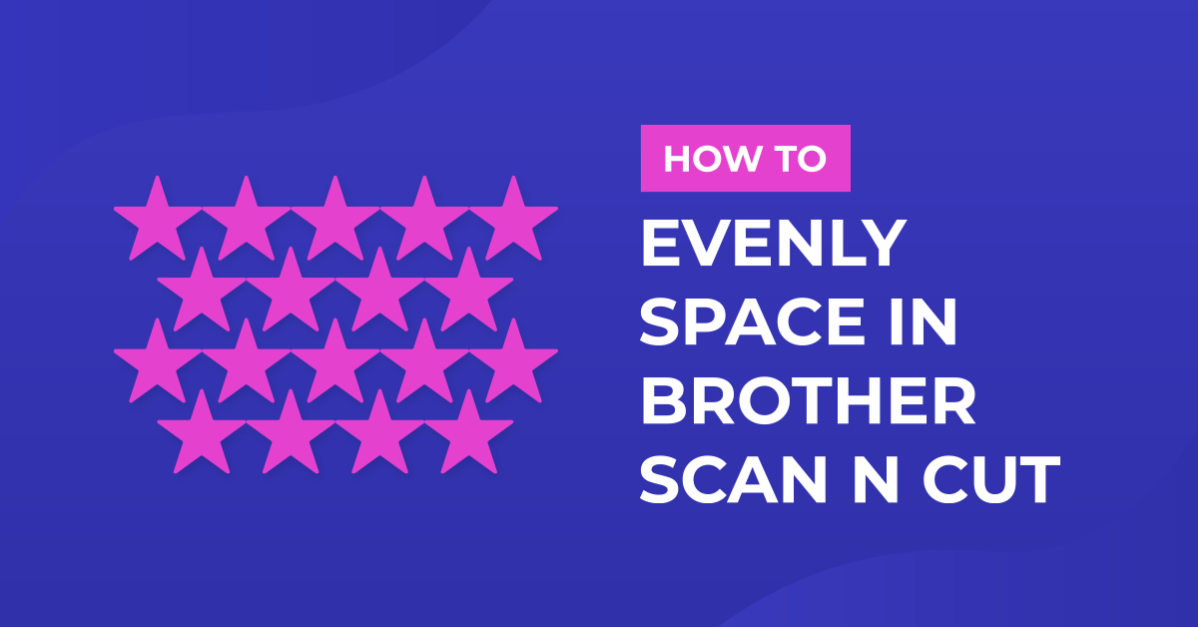 Spacing images evenly on a line in Brother scan and cut canvas workspace