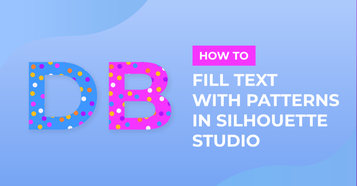 Filling Text with Digital Patterns and Papers in Silhouette Studio