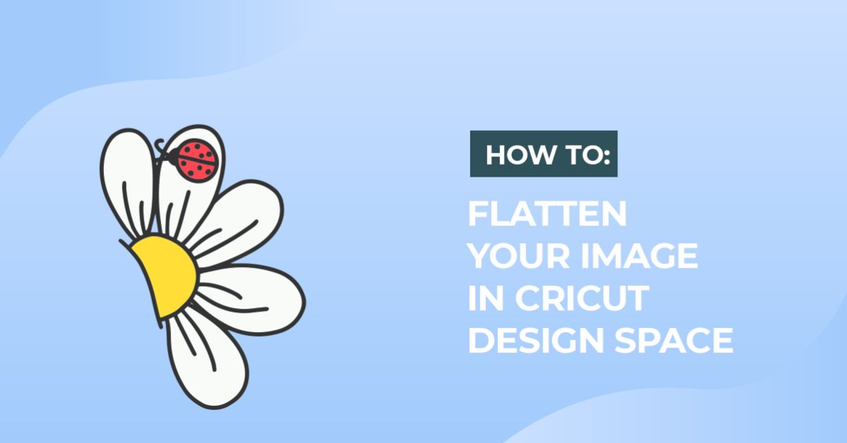 How to Flatten Your image in Cricut Design Space