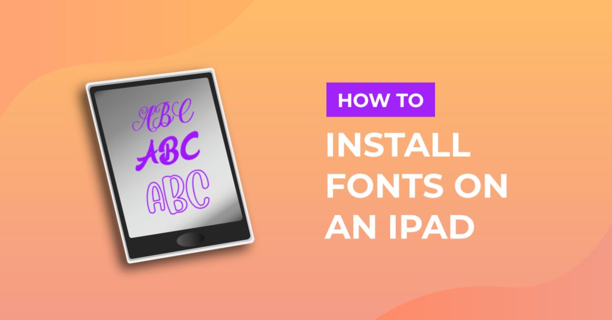 How to Install Fonts on an iPad