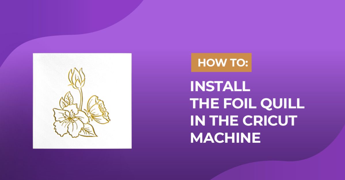 How to install the foil quill in the Cricut machine